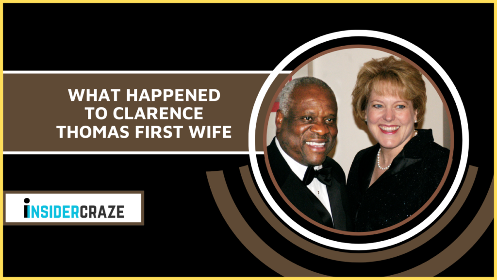 What Happened To Clarence Thomas First Wife